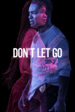 Nonton film Streaming Don’t Let Go (2019) subtitle Bahasa Indonesia