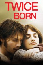 Nonton film Streaming Twice Born (2012) subtitle Bahasa Indonesia