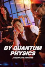 Nonton film Streaming By Quantum Physics: A Nightlife Venture (2019) subtitle Bahasa Indonesia