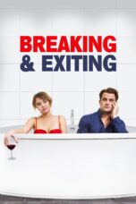 Nonton film Streaming Breaking & Exiting (2018) subtitle Bahasa Indonesia