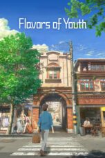 Nonton film Streaming Flavors of Youth (2018) subtitle Bahasa Indonesia