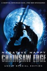 Nonton film Streaming Negative Happy Chain Saw Edge (2008) subtitle Bahasa Indonesia