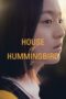 Nonton film Streaming House of Hummingbird (2019) subtitle Bahasa Indonesia Nonton film Streaming House of Hummingbird (2019) subtitle Bahasa Indonesia