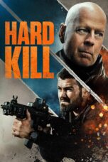Nonton film Streaming Hard Kill (2020) subtitle Bahasa Indonesia