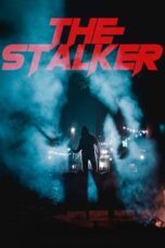 Nonton film Streaming The Stalker (2020) subtitle Bahasa Indonesia