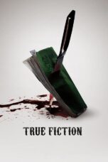 Nonton film Streaming True Fiction (2018) subtitle Bahasa Indonesia