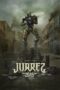 Nonton film Streaming Juarez 2045 (2017) subtitle Bahasa Indonesia Nonton film Streaming Juarez 2045 (2017) subtitle Bahasa Indonesia