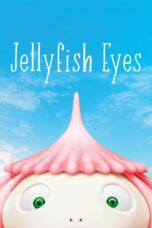 Nonton film Streaming Jellyfish Eyes (2013) subtitle Bahasa Indonesia