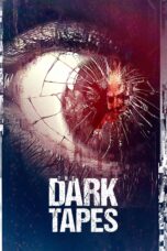 Nonton film Streaming The Dark Tapes (2017) subtitle Bahasa Indonesia