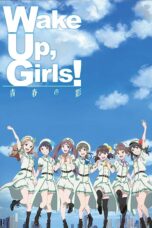 Nonton film Streaming Wake Up, Girls! The Shadow of Youth (2015) subtitle Bahasa Indonesia