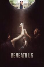 Nonton film Streaming Beneath Us (2020) subtitle Bahasa Indonesia