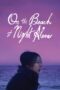 Nonton film Streaming On the Beach at Night Alone (2017) subtitle Bahasa Indonesia Nonton film Streaming On the Beach at Night Alone (2017) subtitle Bahasa Indonesia
