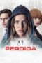Nonton film Streaming Perdida (2018) subtitle Bahasa Indonesia
