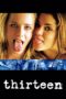 Nonton film Streaming Thirteen (2003) subtitle Bahasa Indonesia Nonton film Streaming Thirteen (2003) subtitle Bahasa Indonesia