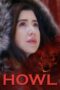 Nonton film Streaming Howl (2021) subtitle Bahasa Indonesia