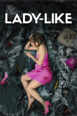 Nonton film Streaming Lady-Like (2017) subtitle Bahasa Indonesia