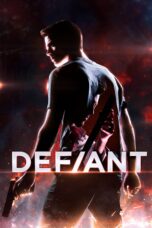 Nonton film Streaming Defiant (2019) subtitle Bahasa Indonesia