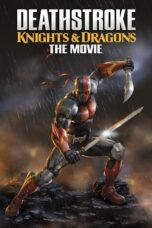 Nonton film Streaming Deathstroke: Knights & Dragons – The Movie (2020) subtitle Bahasa Indonesia
