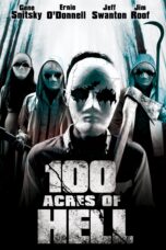 Nonton film Streaming 100 Acres of Hell (2019) subtitle Bahasa Indonesia
