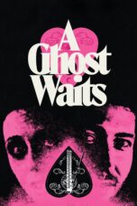 Nonton film Streaming A Ghost Waits (2020) subtitle Bahasa Indonesia