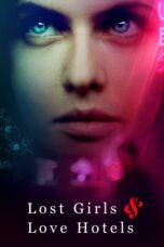 Nonton film Streaming Lost Girls & Love Hotels (2020) subtitle Bahasa Indonesia