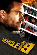 Nonton film Streaming Vehicle 19 (2013) subtitle Bahasa Indonesia