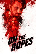 Nonton film Streaming On the Ropes (2018) subtitle Bahasa Indonesia