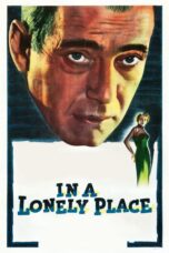 Nonton film Streaming In a Lonely Place (1950) subtitle Bahasa Indonesia