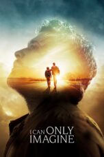 Nonton film Streaming I Can Only Imagine (2018) subtitle Bahasa Indonesia