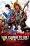Nonton film Streaming Too Young To Die! (2016) subtitle Bahasa Indonesia Nonton film Streaming Too Young To Die! (2016) subtitle Bahasa Indonesia
