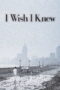 Nonton film Streaming I Wish I Knew (2010) subtitle Bahasa Indonesia