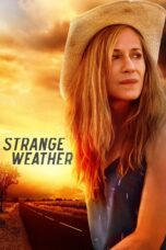 Nonton film Streaming Strange Weather (2016) subtitle Bahasa Indonesia