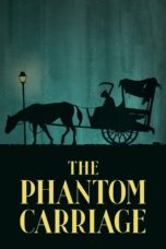 Nonton film Streaming The Phantom Carriage (1921) subtitle Bahasa Indonesia