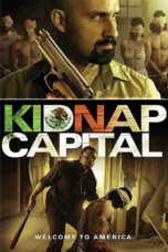 Nonton film Streaming Kidnap Capital (2016) subtitle Bahasa Indonesia