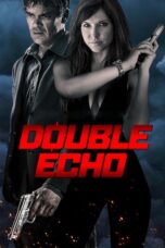Nonton film Streaming Double Echo (2017) subtitle Bahasa Indonesia