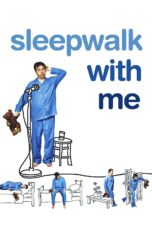 Nonton film Streaming Sleepwalk with Me (2012) subtitle Bahasa Indonesia