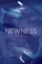 Nonton film Streaming Newness (2017) subtitle Bahasa Indonesia Nonton film Streaming Newness (2017) subtitle Bahasa Indonesia