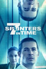 Nonton film Streaming 7 Splinters in Time (2018) subtitle Bahasa Indonesia