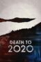 Nonton film Streaming Death to 2020 (2020) subtitle Bahasa Indonesia