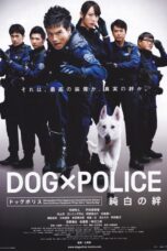 Nonton film Streaming Dog × Police: The K-9 Force (2011) subtitle Bahasa Indonesia