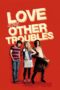 Nonton film Streaming Love and Other Troubles (2012) subtitle Bahasa Indonesia