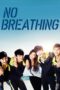 Nonton film Streaming No Breathing (2013) subtitle Bahasa Indonesia