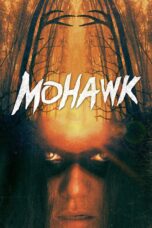 Nonton film Streaming Mohawk (2018) subtitle Bahasa Indonesia