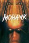 Nonton film Streaming Mohawk (2018) subtitle Bahasa Indonesia