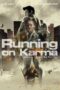 Nonton film Streaming Running on Karma (2003) subtitle Bahasa Indonesia