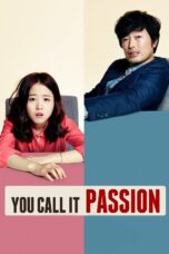 Nonton film Streaming You Call It Passion (2015) subtitle Bahasa Indonesia