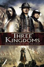 Nonton film Streaming Three Kingdoms: Resurrection of the Dragon (2008) subtitle Bahasa Indonesia