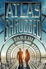 Nonton film Streaming Atlas Shrugged: Part III (2014) subtitle Bahasa Indonesia