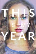 Nonton film Streaming This is My Year (2018) subtitle Bahasa Indonesia