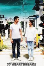 Nonton film Streaming 77 Heartbreaks (2017) subtitle Bahasa Indonesia